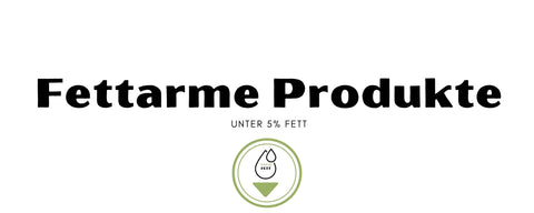 Fettarme Produkte (max. 5%)